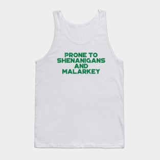 Prone To Shenanigans And Malarkey Funny St. Patrick's Day Tank Top